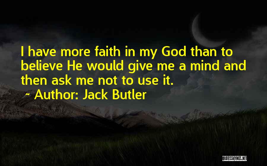 Jack Butler Quotes 1724270