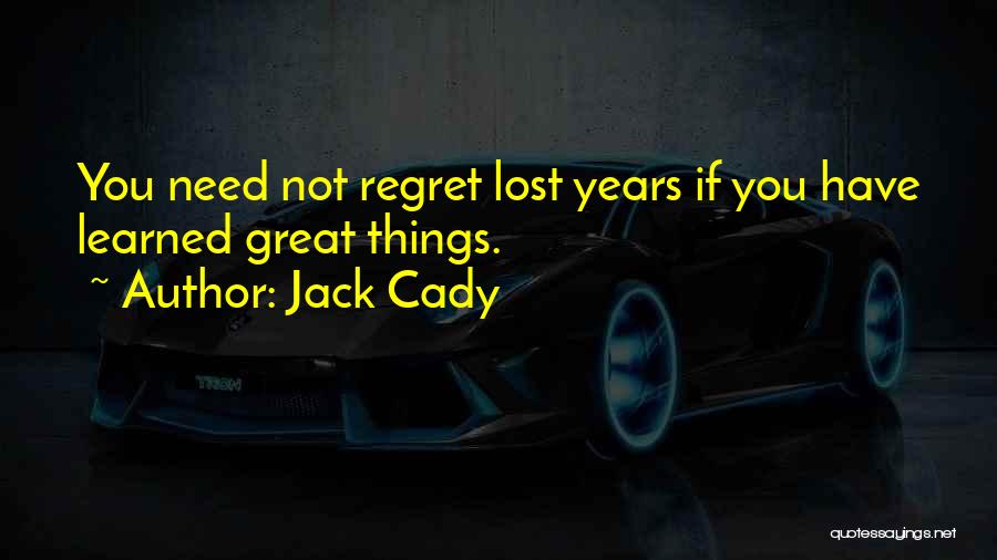 Jack Cady Quotes 367639