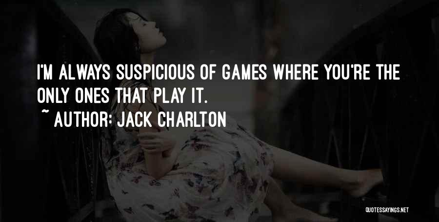 Jack Charlton Quotes 1215990