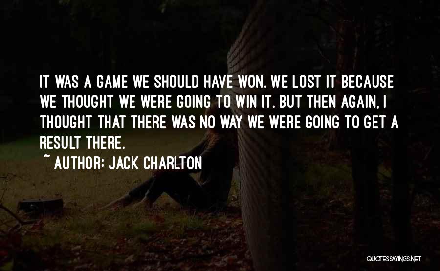 Jack Charlton Quotes 1329774