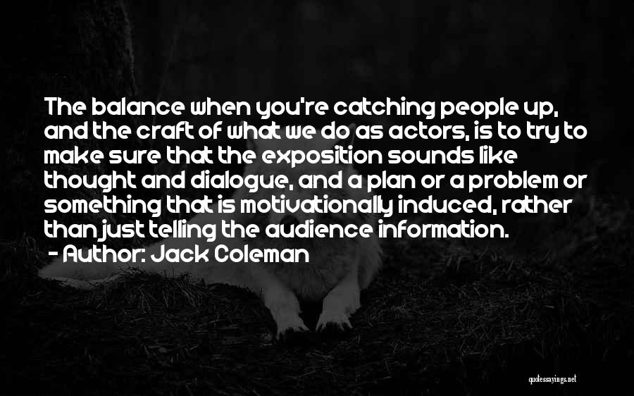Jack Coleman Quotes 966882