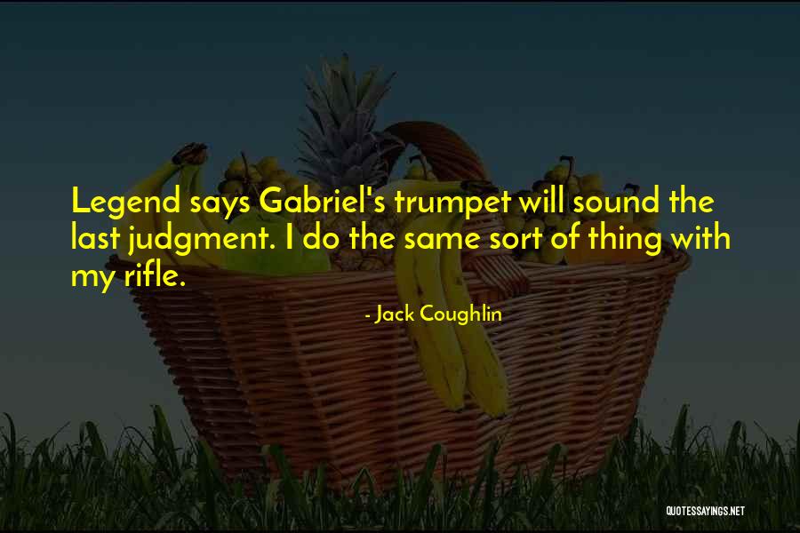 Jack Coughlin Quotes 1985605