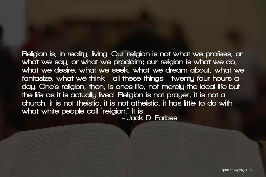 Jack D. Forbes Quotes 825176