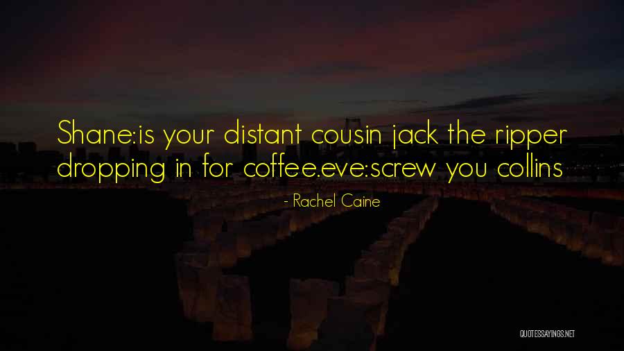Jack D Ripper Quotes By Rachel Caine Jack D Ripper Quotes By Rachel Caine