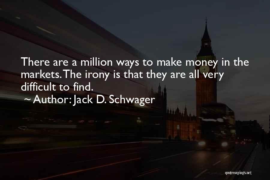 Jack D. Schwager Quotes 1893053