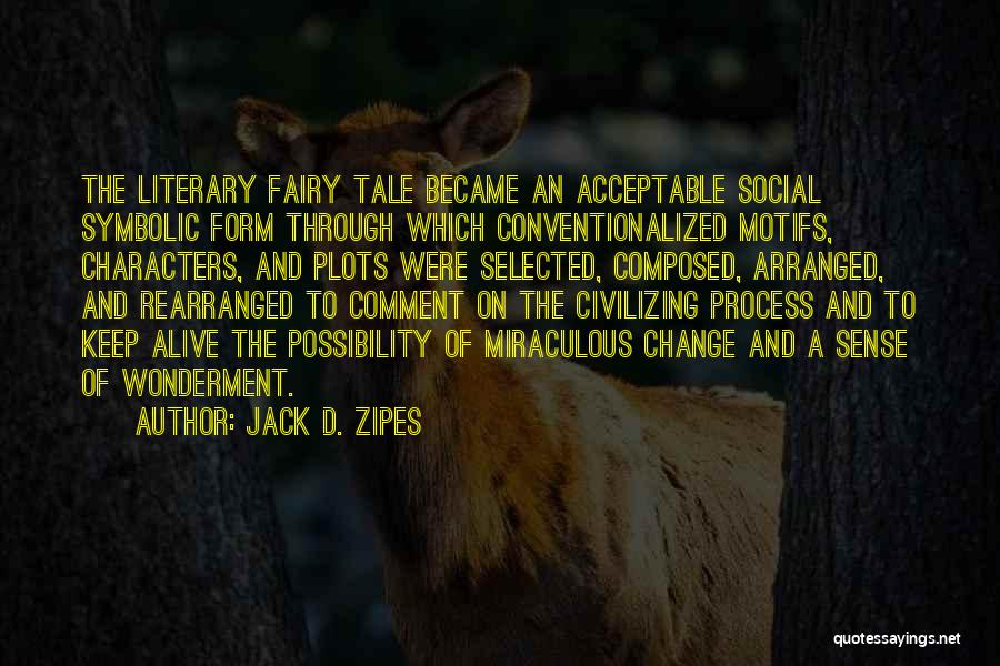 Jack D. Zipes Quotes 470921