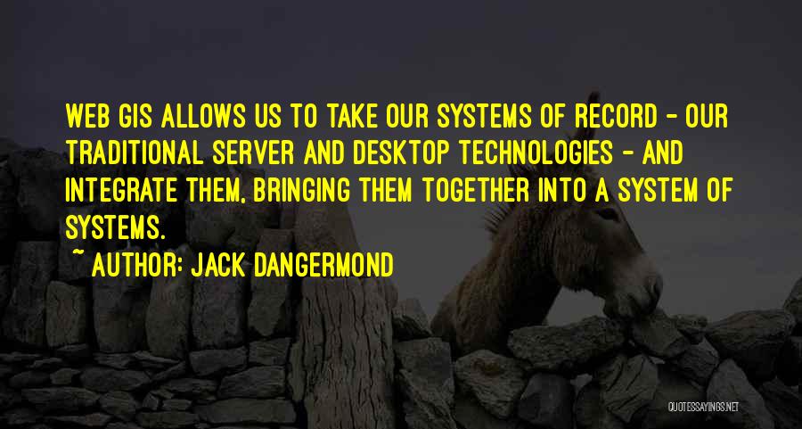 Jack Dangermond Quotes 1966876