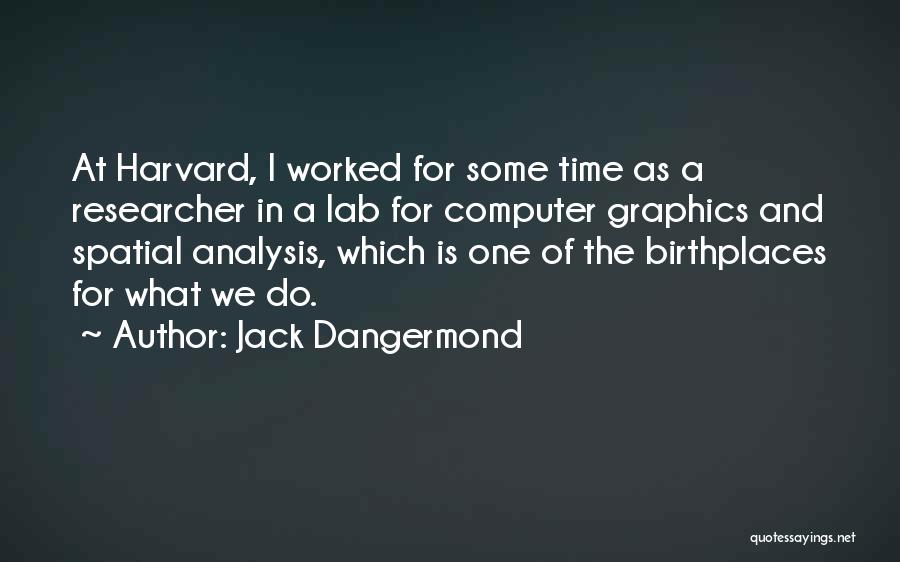 Jack Dangermond Quotes 2100411