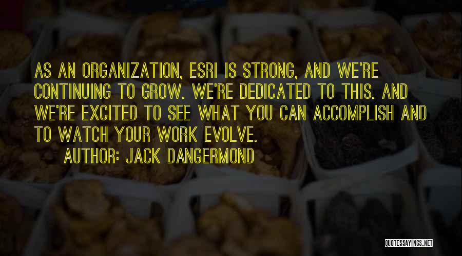 Jack Dangermond Quotes 218834