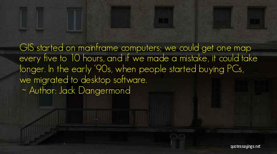 Jack Dangermond Quotes 278994