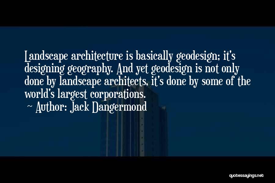 Jack Dangermond Quotes 485527