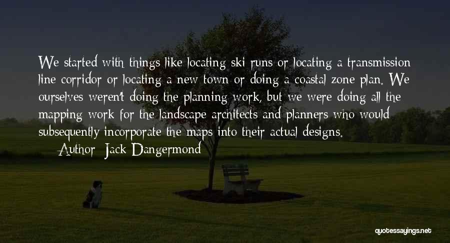Jack Dangermond Quotes 606775