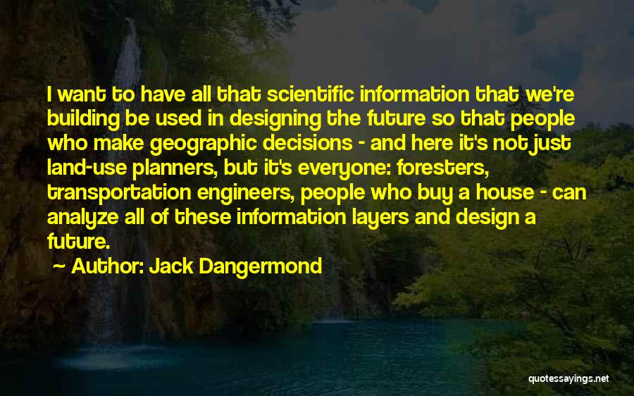 Jack Dangermond Quotes 877900