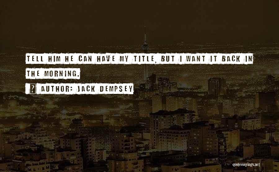 Jack Dempsey Quotes 319063