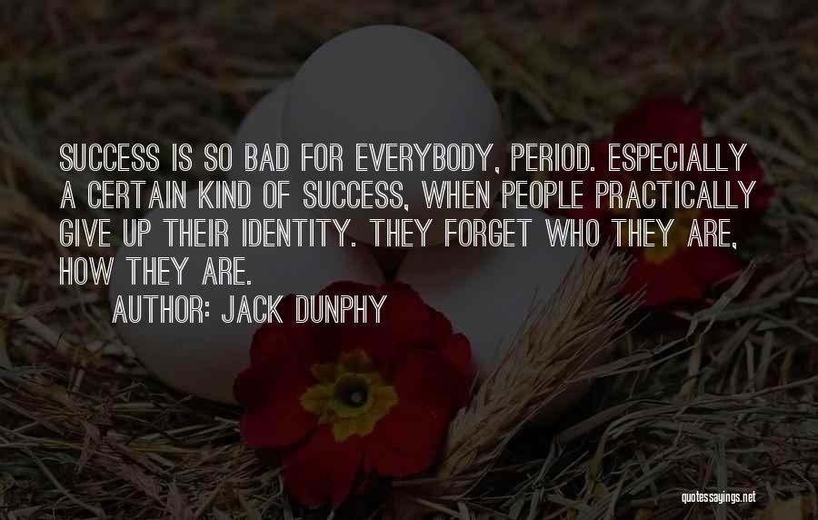 Jack Dunphy Quotes 1116071