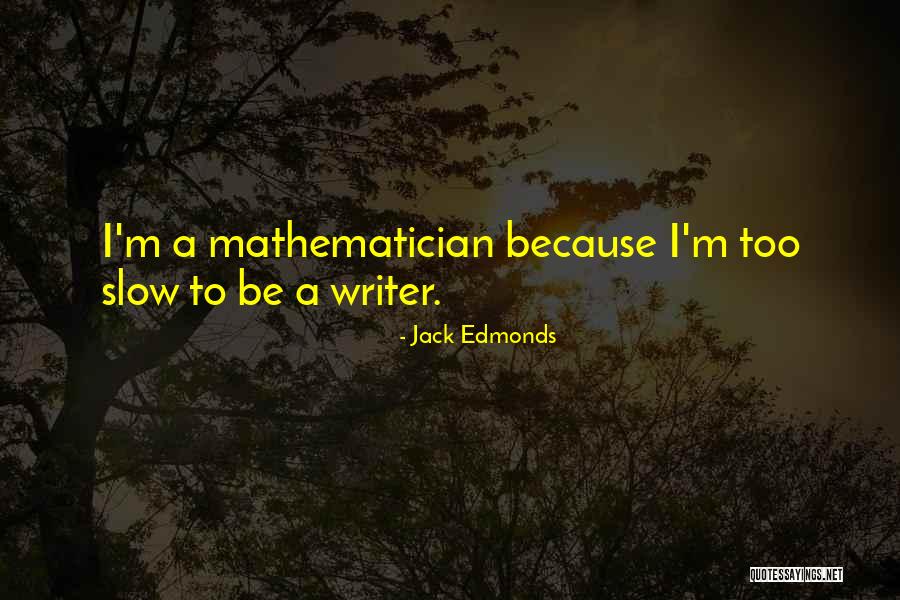 Jack Edmonds Quotes 1092243 Jack Edmonds Quotes 1092243
