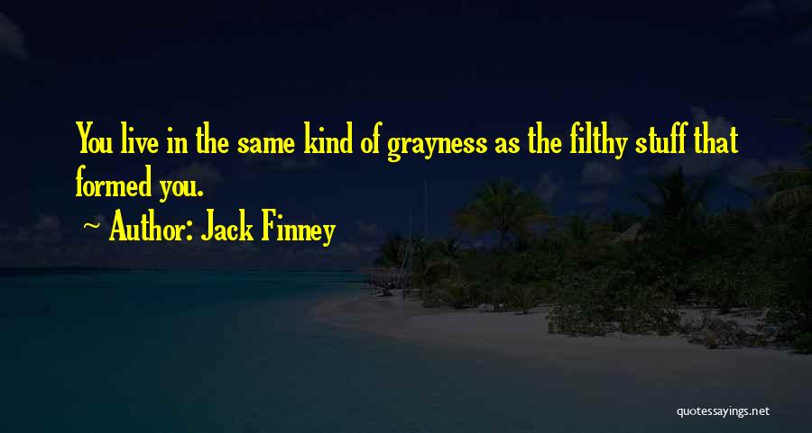 Jack Finney Quotes 500171