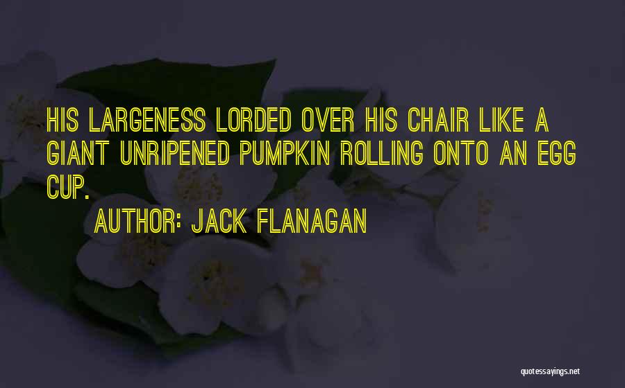 Jack Flanagan Quotes 2156071