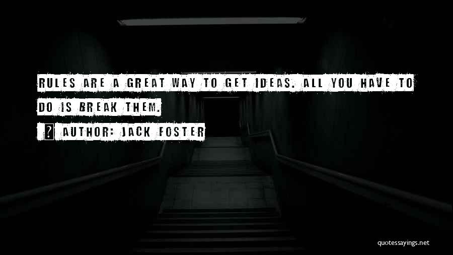 Jack Foster Quotes 2170845