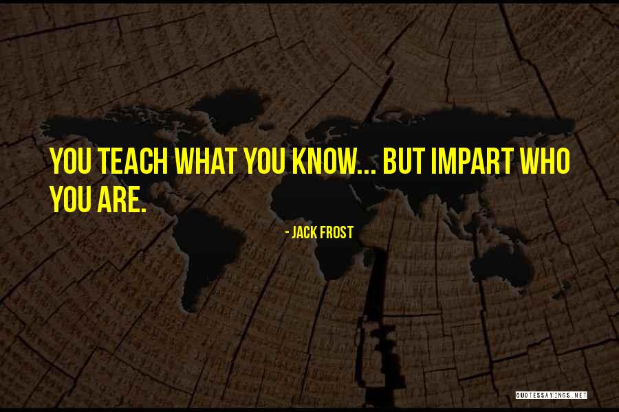 Jack Frost 2 Quotes By Jack Frost Jack Frost 2 Quotes By Jack Frost