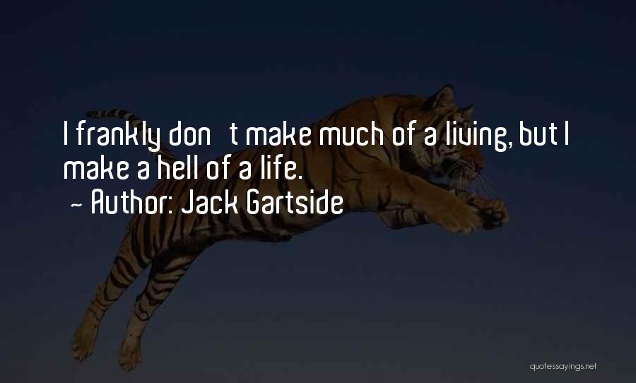 Jack Gartside Quotes 827689