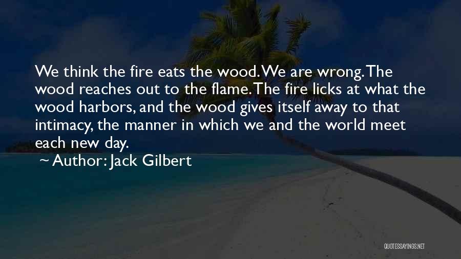 Jack Gilbert Quotes 1036251