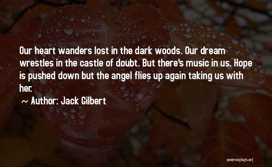 Jack Gilbert Quotes 1081155