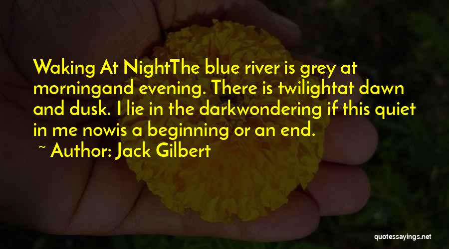 Jack Gilbert Quotes 1137440