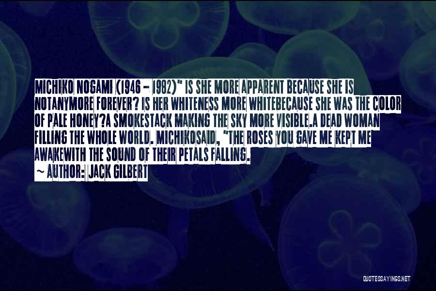 Jack Gilbert Quotes 1892057