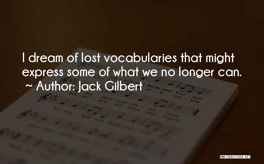 Jack Gilbert Quotes 327253