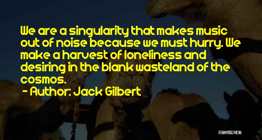 Jack Gilbert Quotes 667124