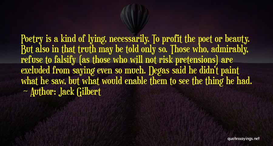 Jack Gilbert Quotes 721818