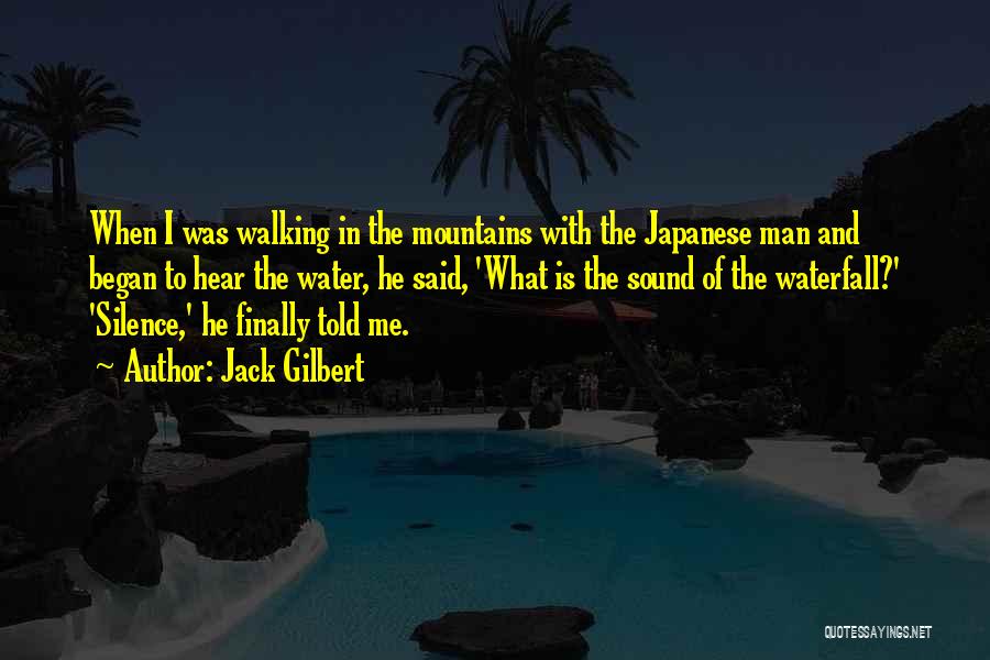Jack Gilbert Quotes 724574