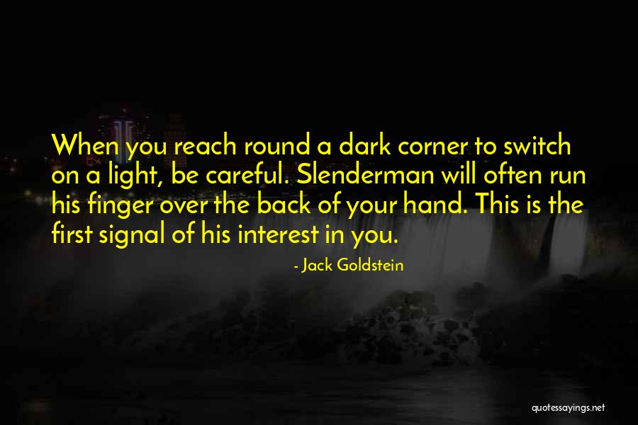 Jack Goldstein Quotes 1733078