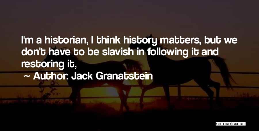Jack Granatstein Quotes 1738027