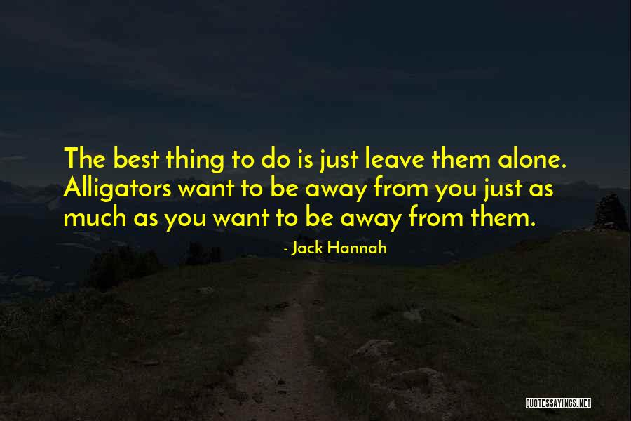 Jack Hannah Quotes 1454056