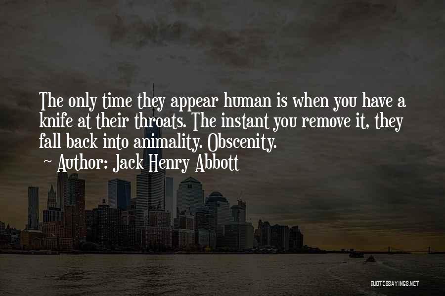 Jack Henry Abbott Quotes 1042998