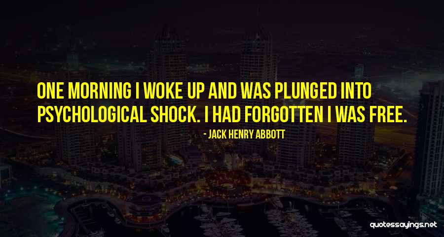 Jack Henry Abbott Quotes 203795