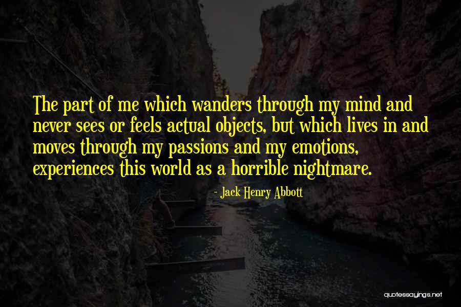 Jack Henry Abbott Quotes 2180257 Jack Henry Abbott Quotes 2180257