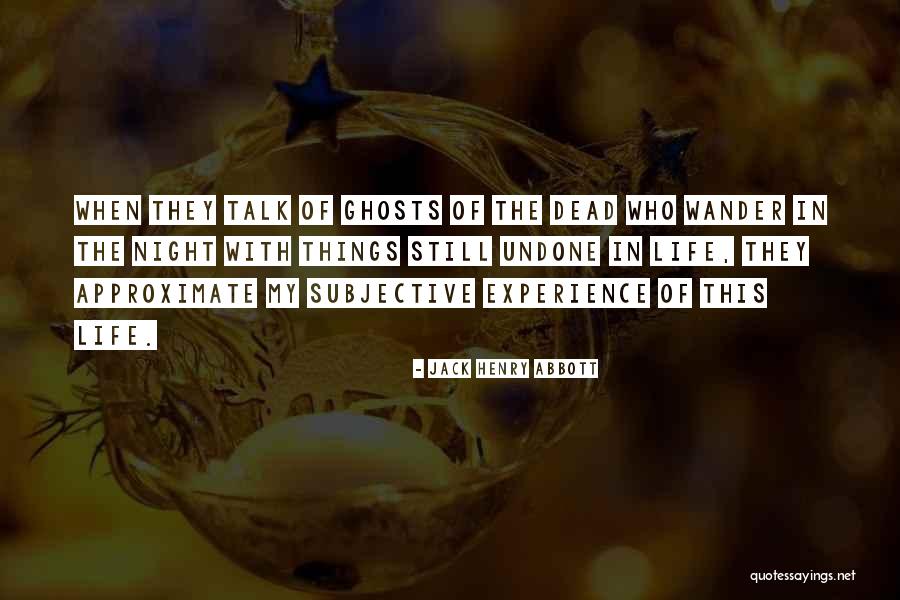 Jack Henry Abbott Quotes 2209672 Jack Henry Abbott Quotes 2209672