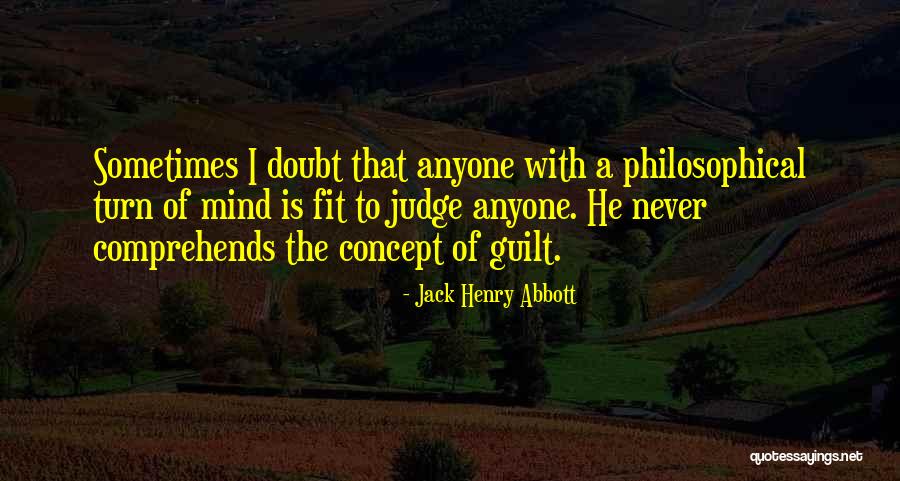 Jack Henry Abbott Quotes 2220475