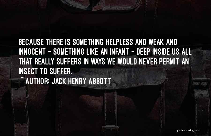 Jack Henry Abbott Quotes 711414