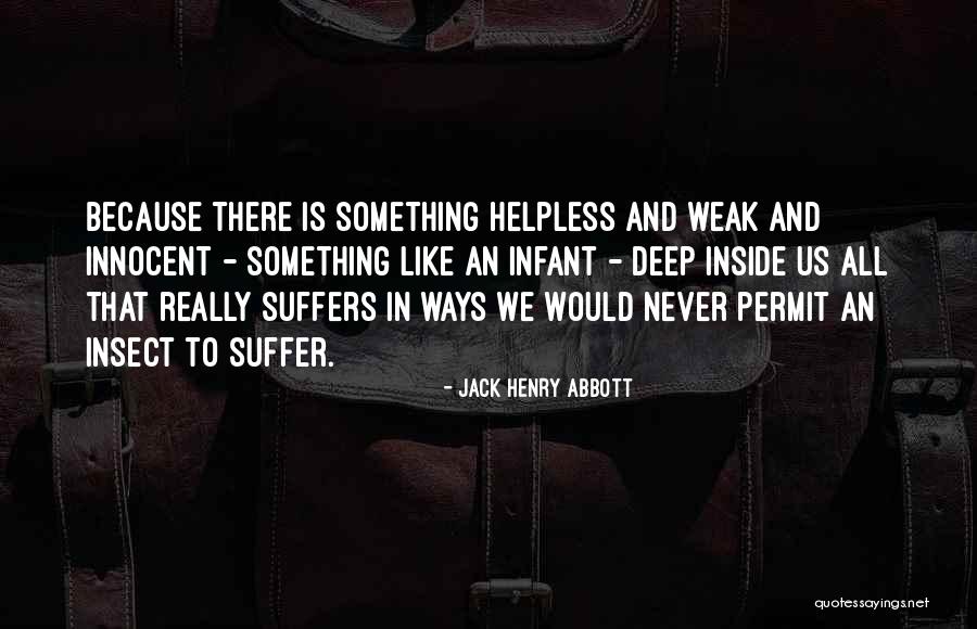 Jack Henry Abbott Quotes 711414 Jack Henry Abbott Quotes 711414