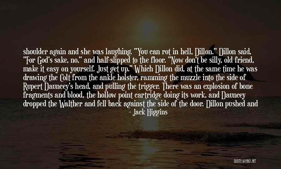 Jack Higgins Quotes 358407 Jack Higgins Quotes 358407