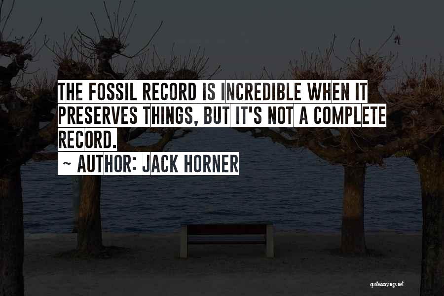 Jack Horner Quotes 1005473