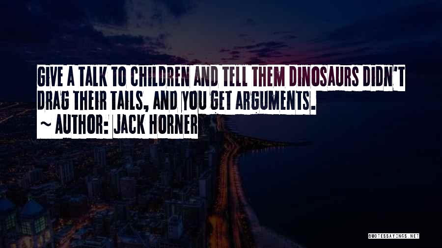 Jack Horner Quotes 1446033