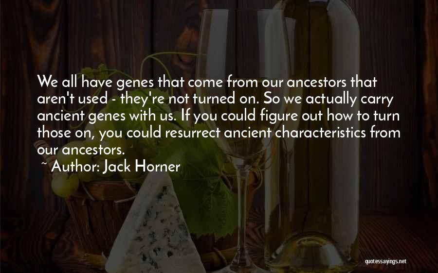 Jack Horner Quotes 1544749