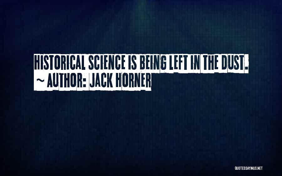 Jack Horner Quotes 1548433