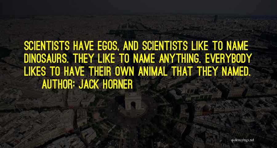 Jack Horner Quotes 1598418