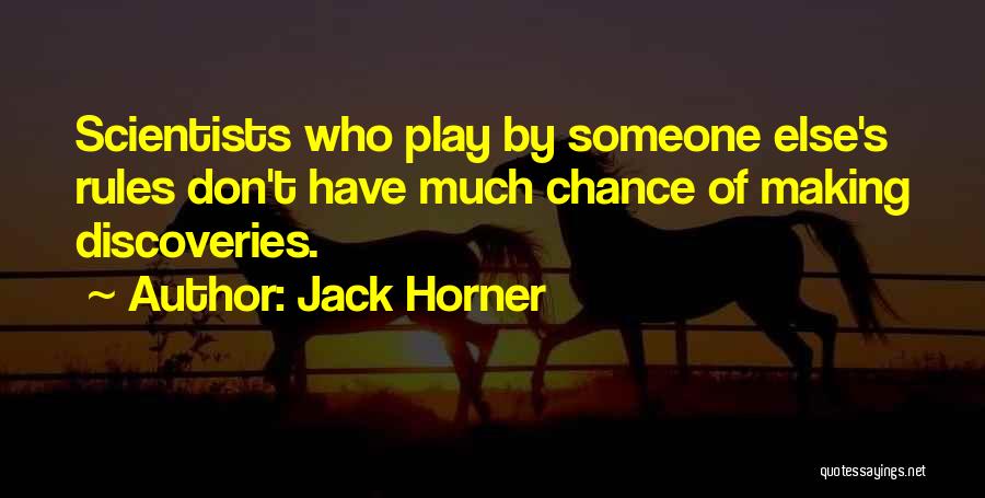 Jack Horner Quotes 1802448